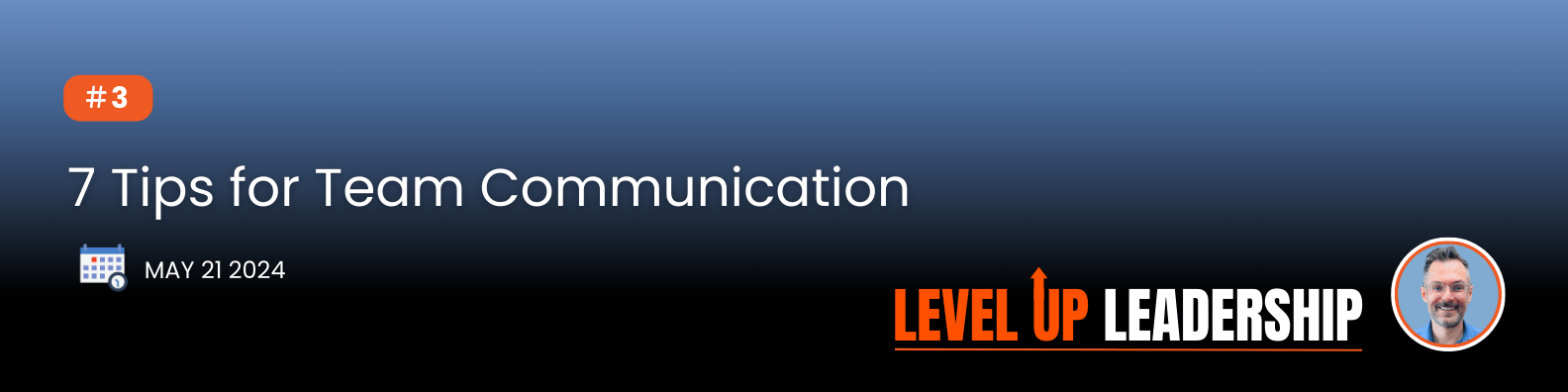 Weekly Newsletter: 7 Tips for Team Communication | Improve your team's communication with practical strategies, understanding, and trust.