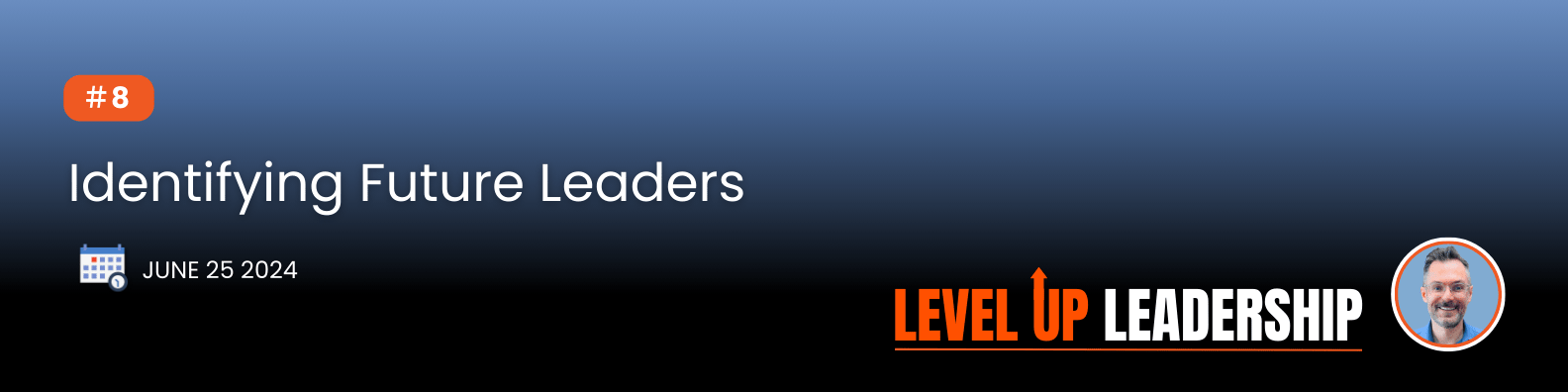 Weekly Newsletter: Identifying Future Leaders | Leadership beings before promotion.