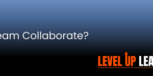 Weekly Newsletter: Does Your Team Collaborate? | Collaboration creates a high-performing team.