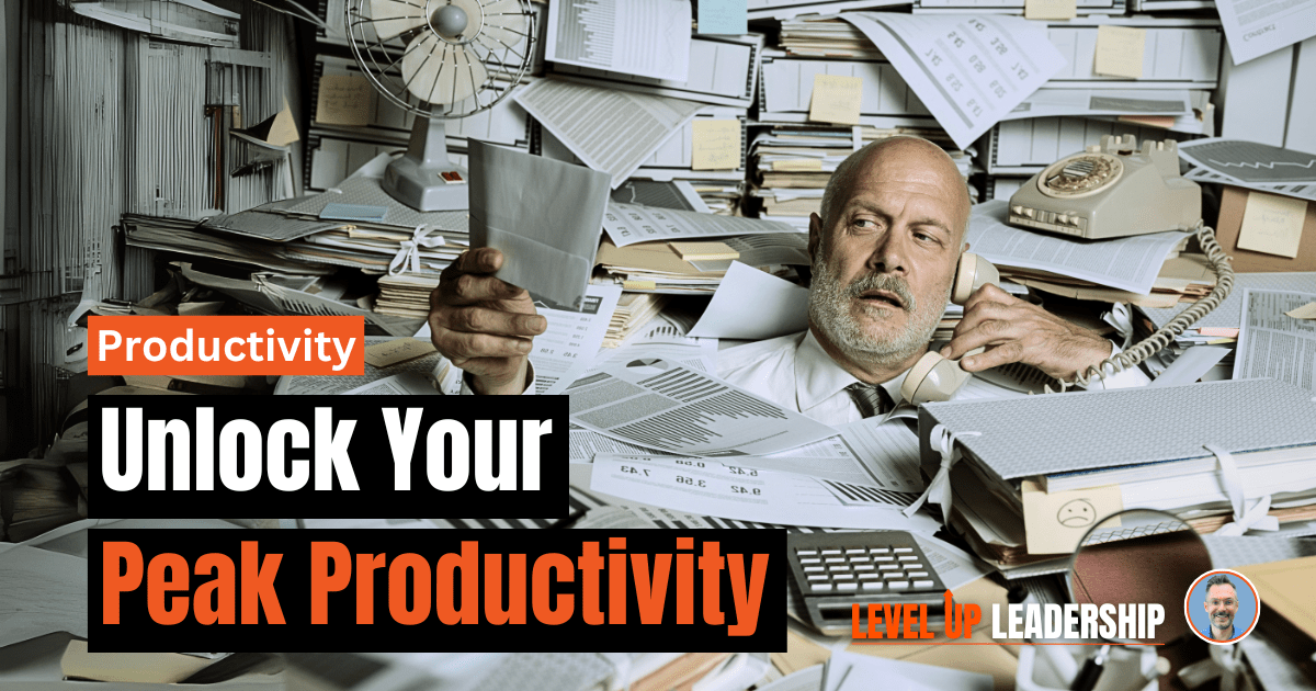 Productivity and Peak Performance: Unlock Your Peak Productivity
