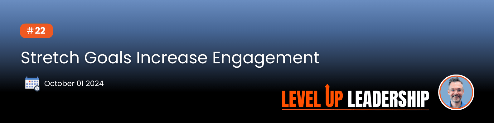 Weekly Newsletter: Stretch Goals Increase Engagement | Set stretch goals to increase engagement. Ambitious goals motivate teams and foster innovation.